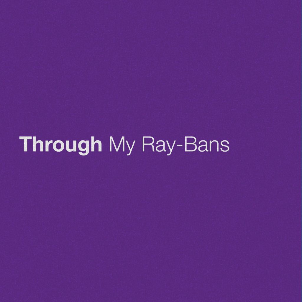 Through My Ray-Bans