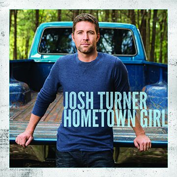 JOSH TURNER RETURNS TO COUNTRY RADIO WITH “HOMETOWN GIRL”