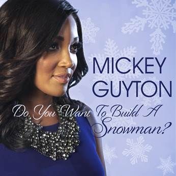 MICKEY GUYTON RELEASES HOLIDAY SINGLE “DO YOU WANT TO BUILD A SNOWMAN?”