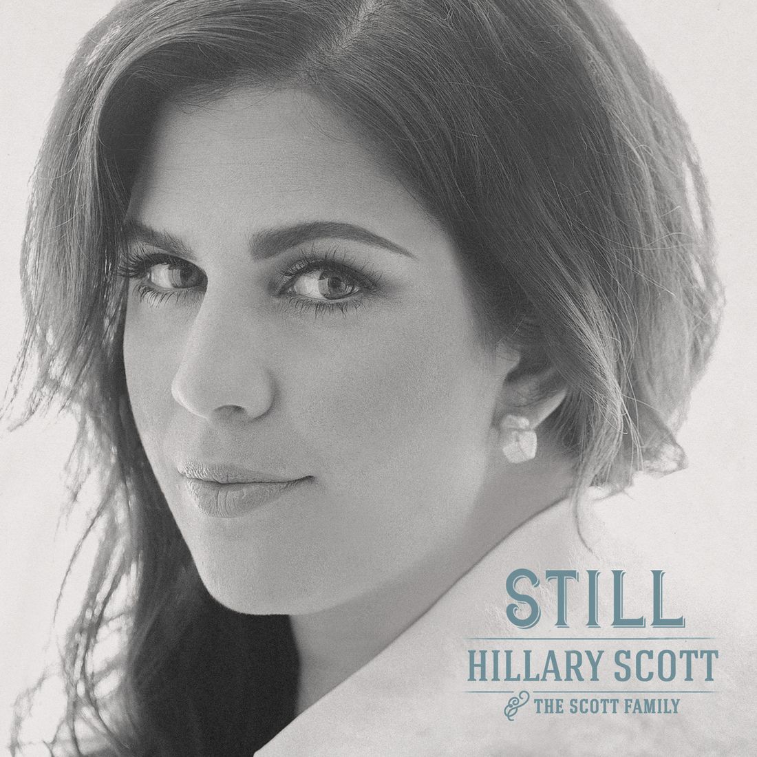 GRAMMY WINNING HILLARY SCOTT & THE SCOTT FAMILY FIND COMFORT IN FAITH WITH NEW SINGLE “STILL”