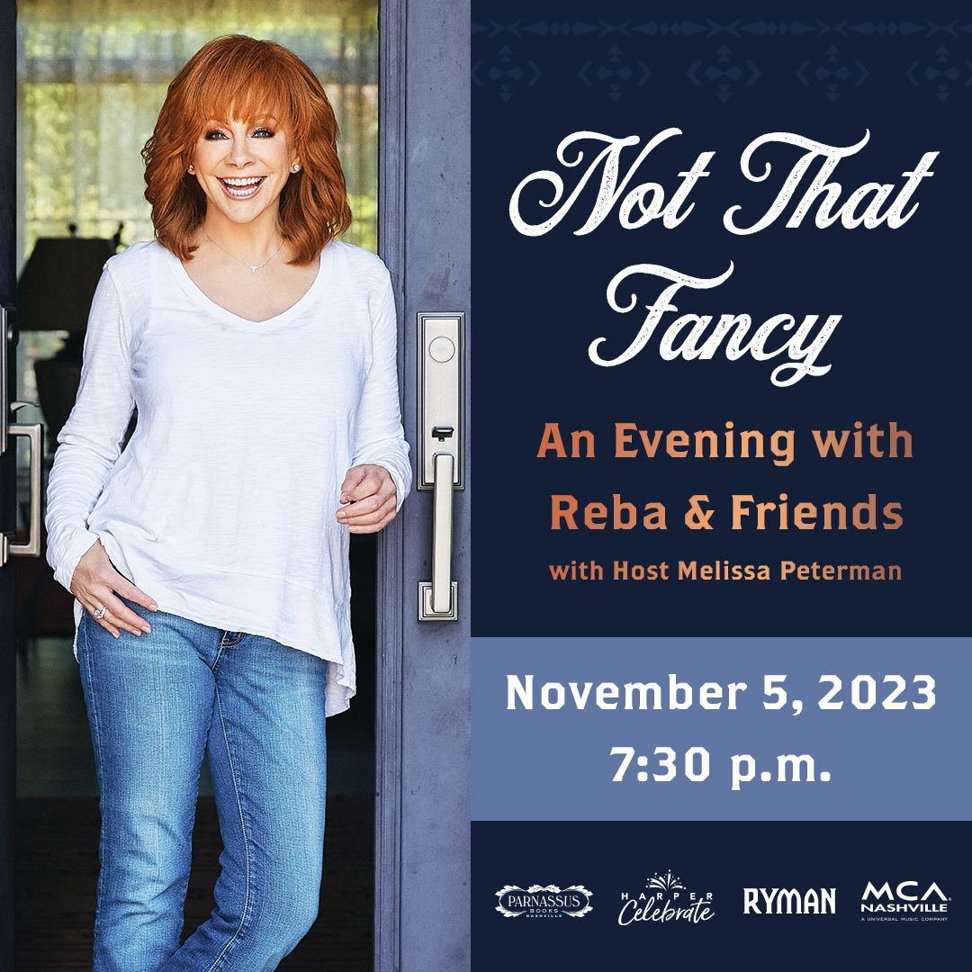 REBA MCENTIRE ANNOUNCES SPECIAL RYMAN EVENT “NOT THAT FANCY: AN EVENING WITH REBA & FRIENDS”
