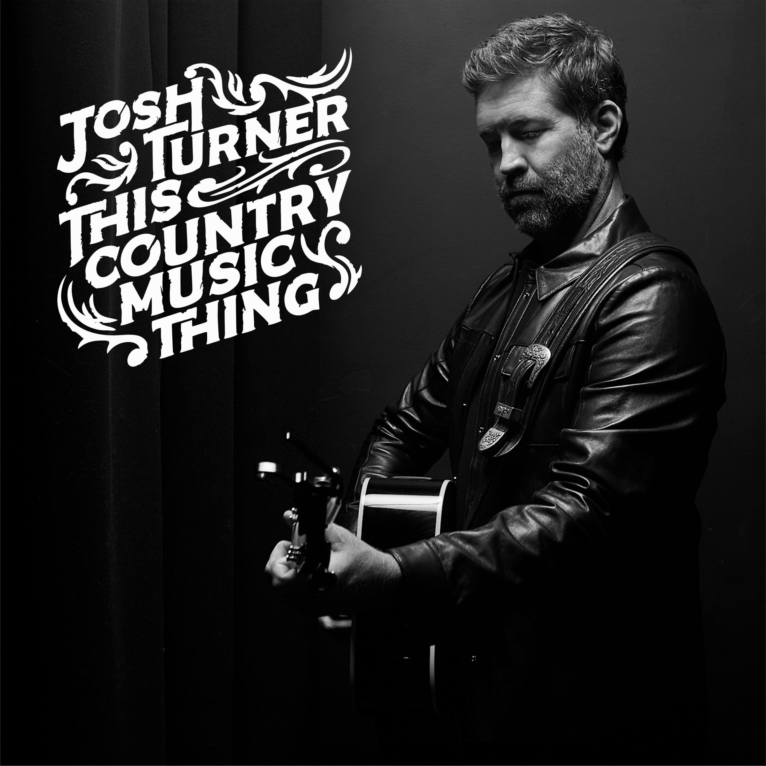 Josh Turner’s 10th Studio Album THIS COUNTRY MUSIC THING is Out Today
