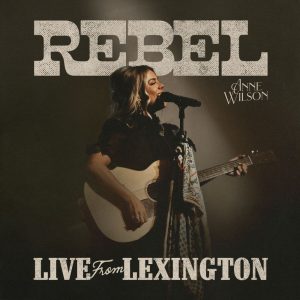 AnneWilson_Rebel_Live_Cover_Compressed