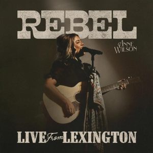AnneWilson_Rebel_Live_Cover_FINAL-1