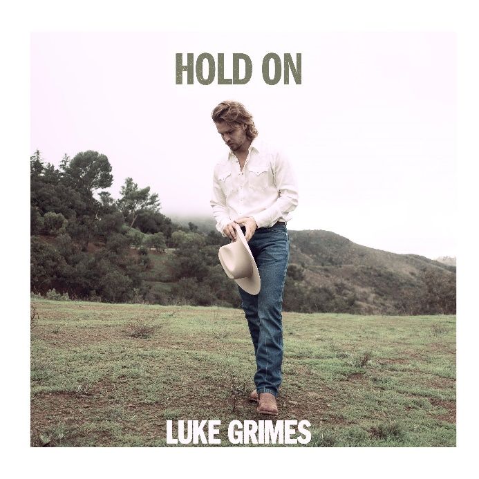 LUKE GRIMES DROPS NEW TRACK “HOLD ON”
